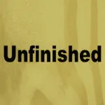 Unfinished